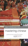 Mastering Chinese: The Complete Course for Beginners