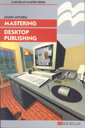 Mastering Desktop Publishing