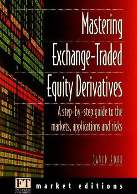 Mastering Equity Derivatives - Ford, David