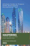 Mastering Green Building Engineering: Ultimate Guide to Prepare Dubai Municipality Accreditation Test