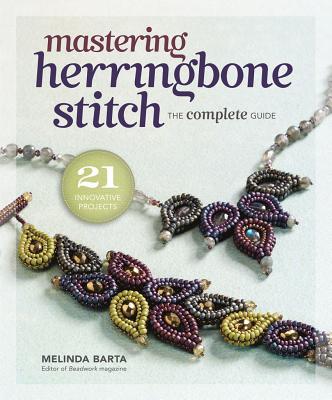 Mastering Herringbone Stitch: The Complete Guide - Barta, Melinda