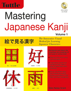 Mastering Japanese Kanji: (Jlpt Level N5) the Innovative Visual Method for Learning Japanese Characters