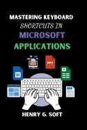 Mastering Keyboard Shortcuts in Microsoft Applications