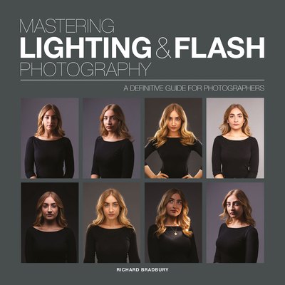 Mastering Lighting & Flash Photography - Bradbury, R