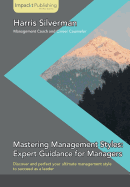 Mastering Management Styles: Expert Guidance for Managers