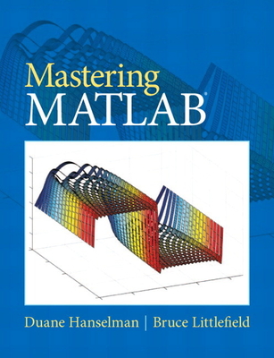 Mastering MATLAB - Hanselman, Duane, and Littlefield, Bruce