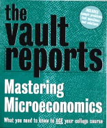 Mastering Microeconomics: What You Need to Know to Ace Your College Course - Wheelan, Charles, and Hamadeh, Samer, and Oldman, Mark