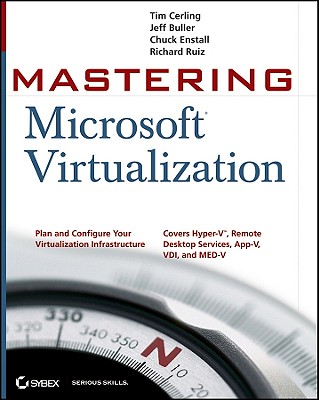 Mastering Microsoft Virtualization - Cerling, Tim, and Buller, Jeffrey L