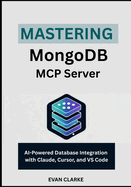 Mastering MongoDB MCP Server: AI-Powered Database Integration with Claude, Cursor, and VS Code