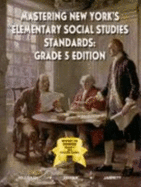 Mastering New York's Elementary Social Studies Standards: Grade 5 Edition