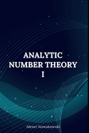Mastering Number Theory: Analytic Number Theory I: Prime Counting and the Riemann Zeta Function