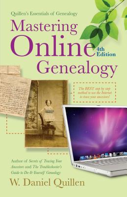 Mastering Online Genealogy - Quillen, W Daniel