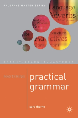 Mastering Practical Grammar - Thorne, Sara