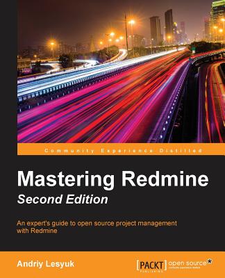Mastering Redmine - - Lesyuk, Andriy