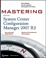 Mastering System Center Configuration Manager 2007 R2