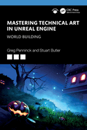 Mastering Technical Art in Unreal Engine: World Building