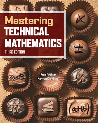 Mastering Technical Mathematics, Third Edition - Gibilisco, Stan, and Crowhurst, Norman H