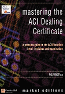 Mastering the ACI Dealing Certificate: How to pass the ACI Education Level 1 Examination