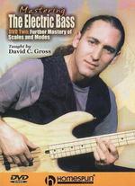 Mastering the Electric Bass, Vol. 2: Further Mastery of Scales and Modes