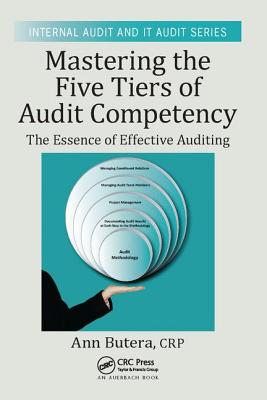 Mastering the Five Tiers of Audit Competency: The Essence of Effective Auditing - Butera, Ann