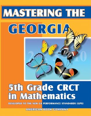 Mastering the Georgia 5th Grade CRCT in Mathematics - Day, Erica, and Pintozzi, Colleen, and Kelley, Tanya