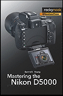 Mastering the Nikon D5000 - Young, Darrell
