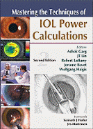 Mastering the Techniques of Iol Power Calculations, Second Edition
