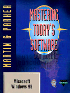 Mastering Today's Software: Windows 95 - Martin, Edward, and Kee, Charles, and Parker, Charles S, PH.D.