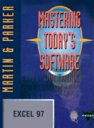 Mastering Today's Software - Martin, Edward G, PH.D.