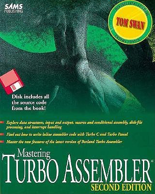 Mastering Turbo Assembler: With Disk - Swan, Tom