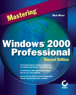 Mastering Windows 2000 Professional - Minasi, Mark