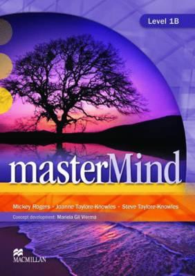 masterMind Level 1B Student's Book & Webcode - Rogers, Mickey, and Taylore-Knowles, Joanne, and Taylore-Knowles, Steve