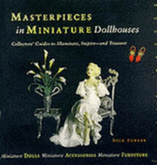 Masterpieces in Miniature: Doll Houses - Forder, Nick