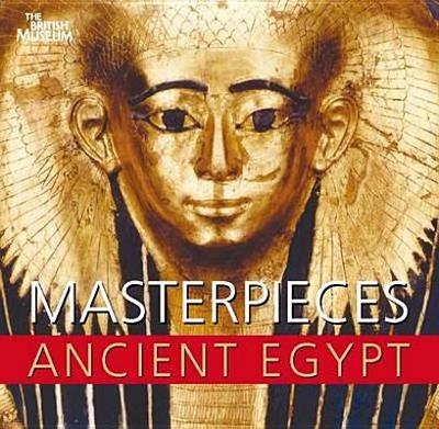 Masterpieces of Ancient Egypt - Strudwick, Nigel