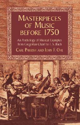 Masterpieces of Music Before 1750 - Parrish, Carl (Editor), and Ohl, John F