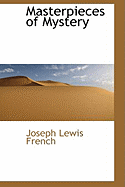 Masterpieces of Mystery - French, Joseph Lewis