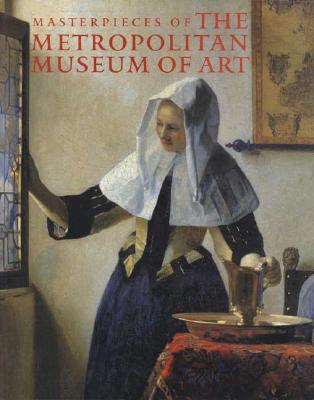 Masterpieces of the Metropolitan Museum of Art - de Montebello, Philippe (Editor), and Burn, Barbara (Editor)