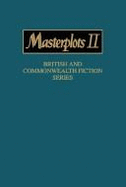 Masterplots II: British & Commonwealth Fiction Series-Vol 3