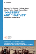 "masters" and "natives": Digging the Others' Past