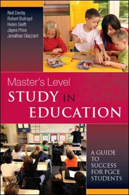 Master's Level Study in Education: A Guide to Success for Pgce Students - Denby, Neil, and Butroyd, Robert, and Swift, Helen