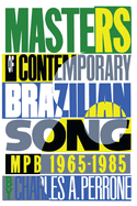 Masters of Contemporary Brazilian Song: Mpb, 1965-1985