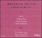 Masters of English Church Music: Byrd, Stanford, Howells - The Cambridge Singers / John Rutter