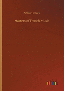 Masters of French Music