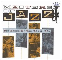 Masters of Jazz, Vol. 4: Big Bands of the 50s & 60s - Various Artists