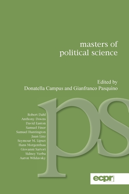 Masters of Political Science - Campus, Donatella, Professor (Editor), and Pasquino, Gianfranco (Editor)
