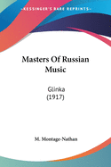 Masters Of Russian Music: Glinka (1917)