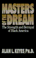 Masters of the Dream - Keyes, Alan L, and Gross, Martin L