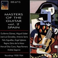 Masters of the Guitar, Vol. 2: Spain - Andrs Segovia (guitar); Angel Iglesias (guitar); Antonio Serra (guitar); Felix Arguelles (guitar); Guillermo Gomez (guitar);...