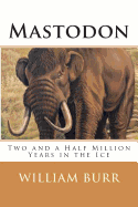 Mastodon: Two and a Half Million Years in the Ice