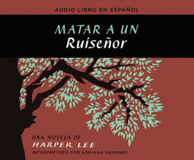 Matar a Un Ruisenor (to Kill a Mockingbird) - Lee, Harper